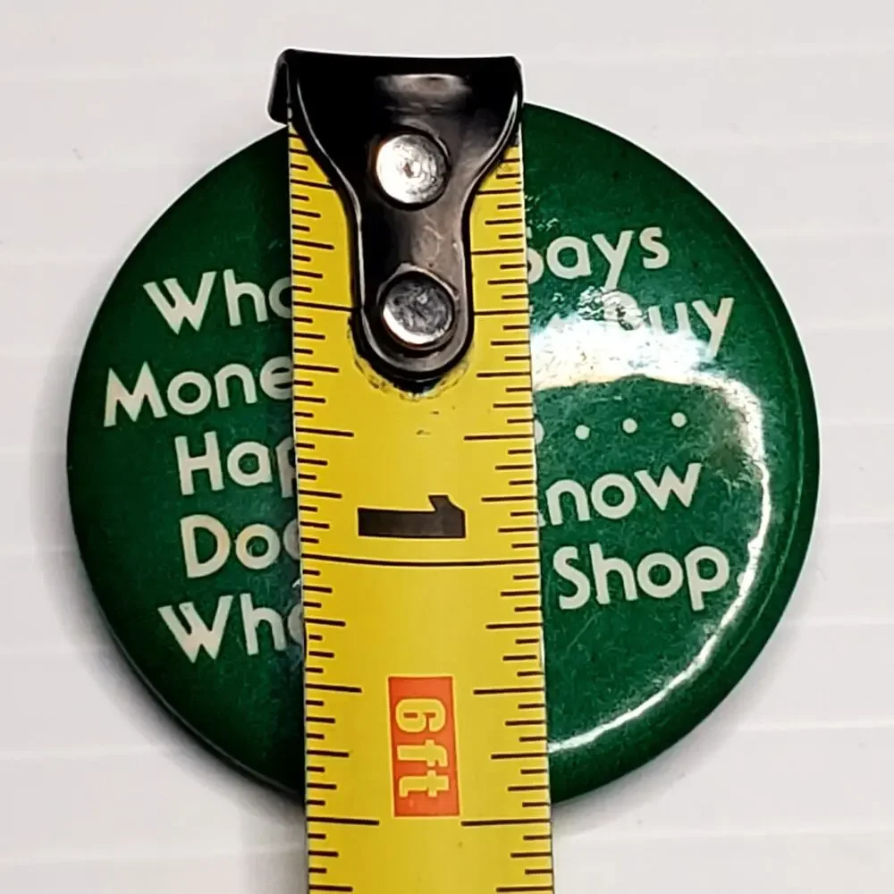 Whoever Says Money Can't Buy Happiness Doesn't Know Where to Shop Button Pin Vtg